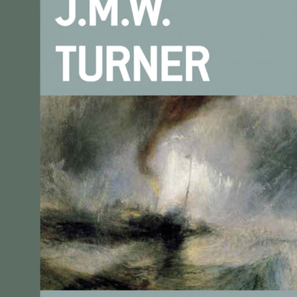 Tate British Artists: J.M.W. Turner