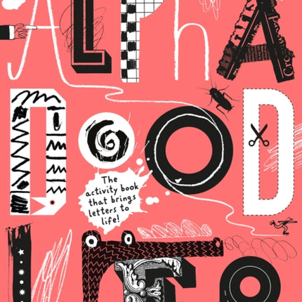 Alphadoodler: The Activity Book That Brings Letters to Life