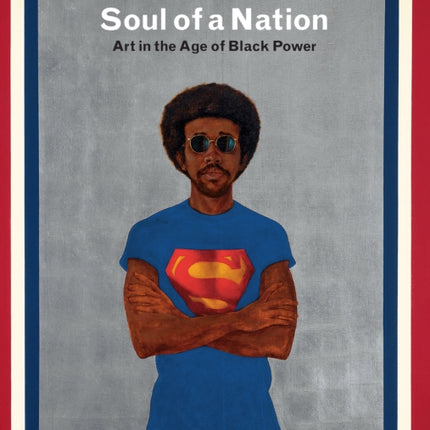 Soul of a Nation: Art in the Age of Black Power