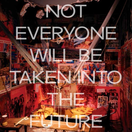 Ilya and Emilia Kabakov: Not Everyone Will Be Taken Into The Future