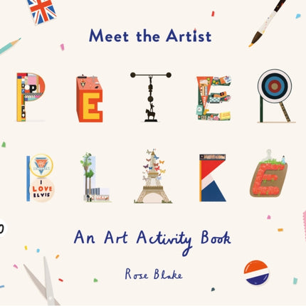 Meet the Artist: Peter Blake: An Art Activity Book