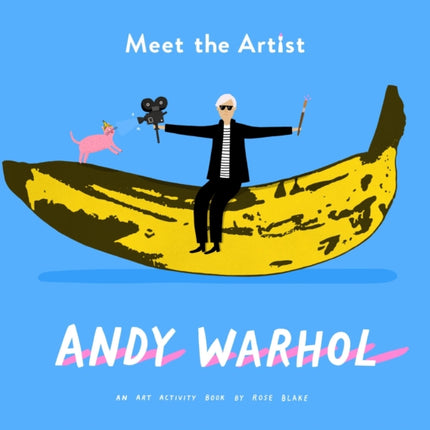 Meet the Artist:  Andy Warhol