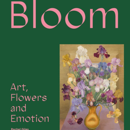 Bloom: Art, Flowers and Emotion