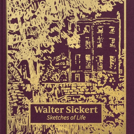 Walter Sickert: Sketches of Life