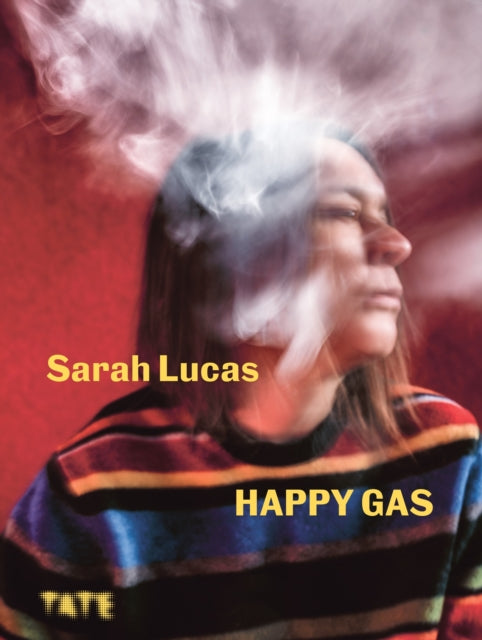 Sarah Lucas: Happy Gas