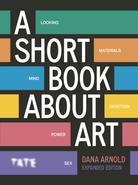 A Short Book About Art Expanded Edition