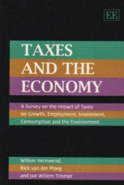 Taxes and the Economy: A Survey on the Impact of Taxes on Growth, Employment, Investment, Consumption and the Environment