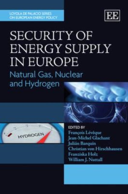 Security of Energy Supply in Europe: Natural Gas, Nuclear and Hydrogen