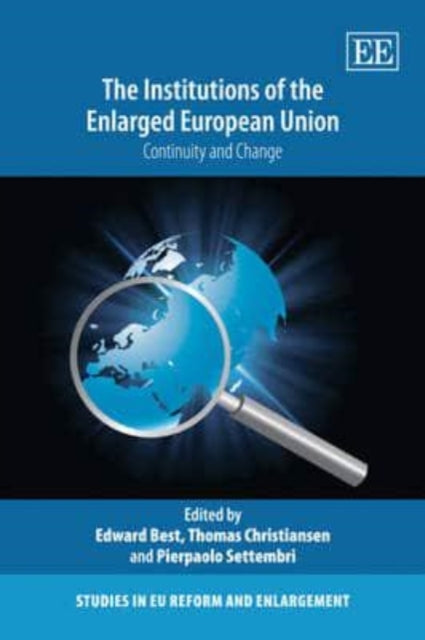 The Institutions of the Enlarged European Union: Continuity and Change