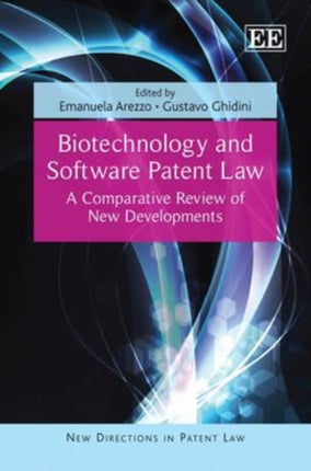 Biotechnology and Software Patent Law: A Comparative Review of New Developments