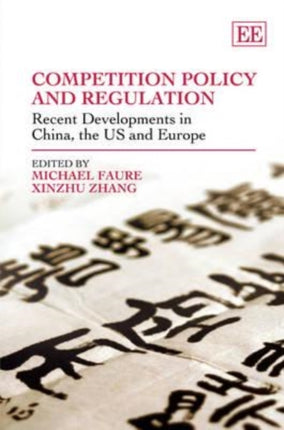 Competition Policy and Regulation: Recent Developments in China, the US and Europe