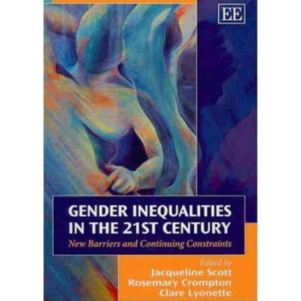 Gender Inequalities in the 21st Century: New Barriers and Continuing Constraints