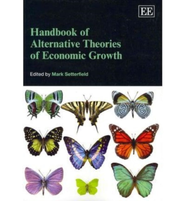 Handbook of Alternative Theories of Economic Growth