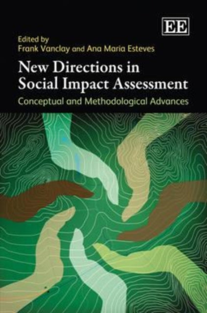 New Directions in Social Impact Assessment: Conceptual and Methodological Advances