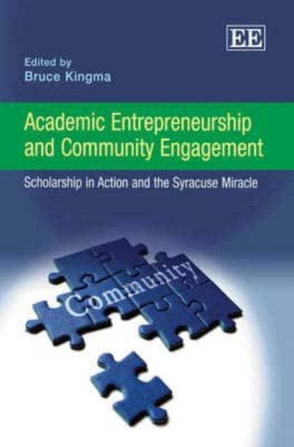 Academic Entrepreneurship and Community Engagement: Scholarship in Action and the Syracuse Miracle