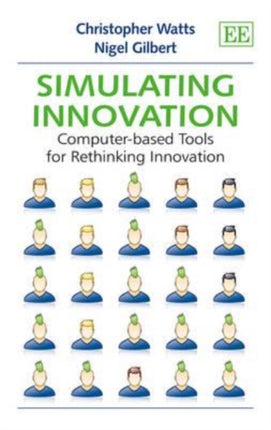 Simulating Innovation: Computer-based Tools for Rethinking Innovation