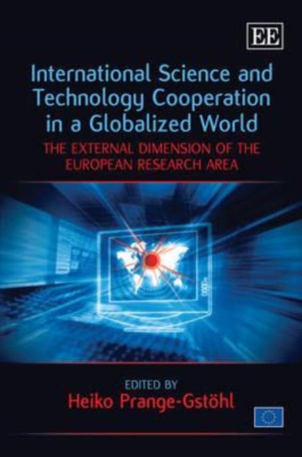 International Science and Technology Cooperation in a Globalized World: The External Dimension of the European Research Area