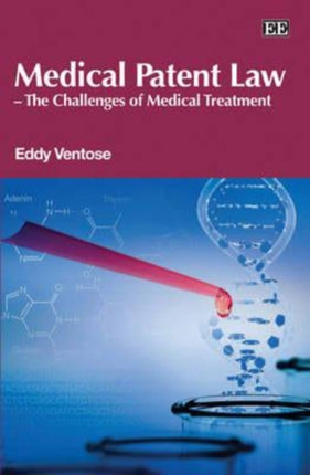 Medical Patent Law – The Challenges of Medical Treatment