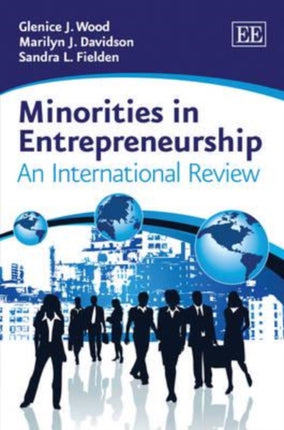 Minorities in Entrepreneurship: An International Review