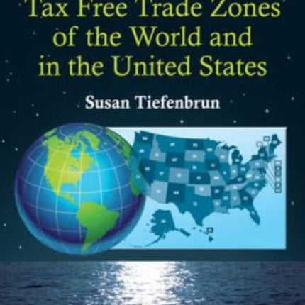 Tax Free Trade Zones of the World and in the United States