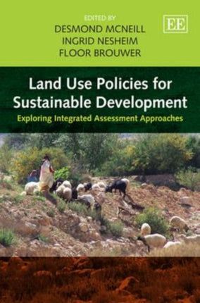 Land Use Policies for Sustainable Development: Exploring Integrated Assessment Approaches