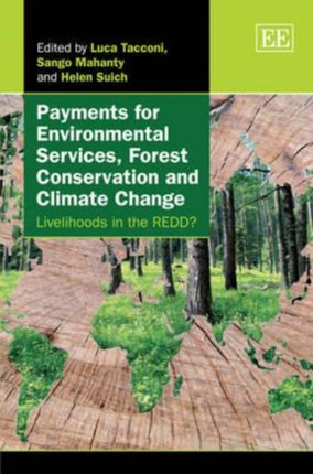 Payments for Environmental Services, Forest Conservation and Climate Change: Livelihoods in the REDD?