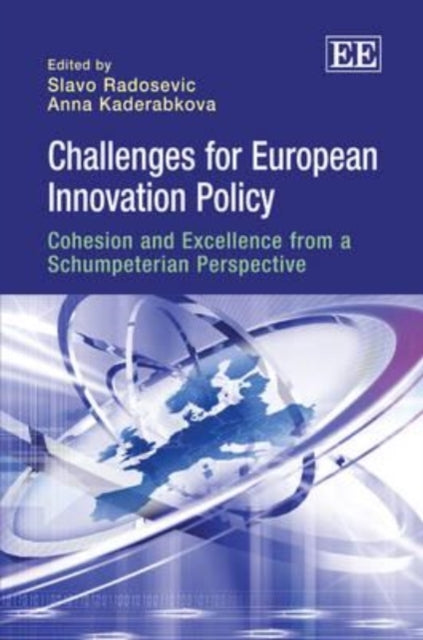 Challenges for European Innovation Policy: Cohesion and Excellence from a Schumpeterian Perspective