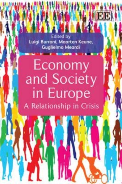 Economy and Society in Europe: A Relationship in Crisis