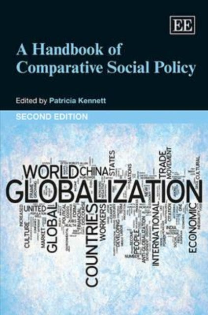 A Handbook of Comparative Social Policy, Second Edition