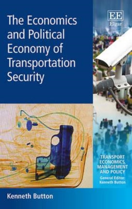 The Economics and Political Economy of Transportation Security