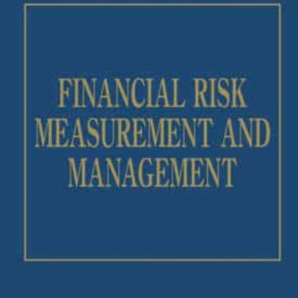 Financial Risk Measurement and Management