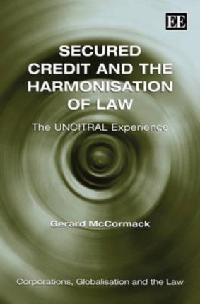 Secured Credit and the Harmonisation of Law: The UNCITRAL Experience