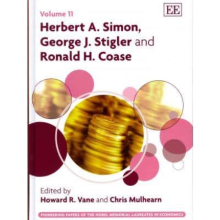 Herbert A. Simon, George J. Stigler and Ronald H. Coase