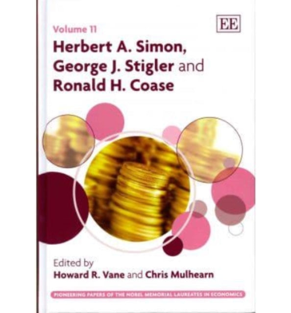 Herbert A. Simon, George J. Stigler and Ronald H. Coase