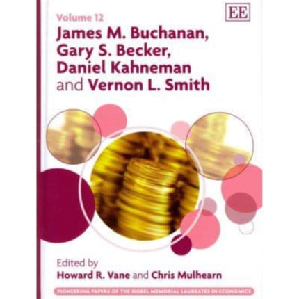 James M. Buchanan, Gary S. Becker, Daniel Kahneman and Vernon L. Smith