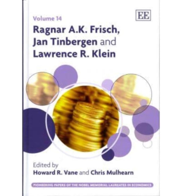 Ragnar A.K. Frisch, Jan Tinbergen and Lawrence R. Klein