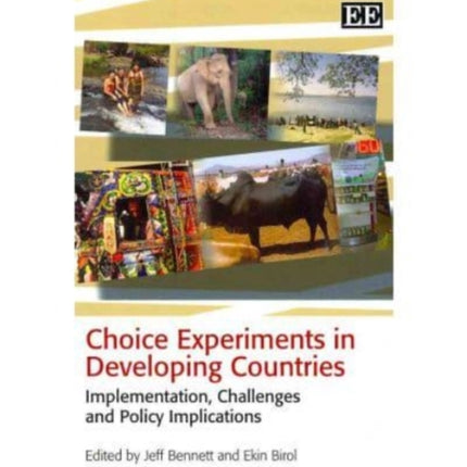 Choice Experiments in Developing Countries: Implementation, Challenges and Policy Implications