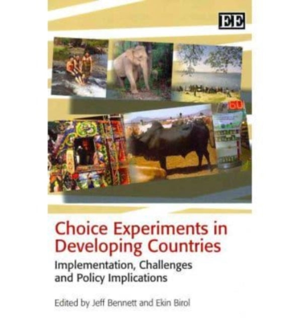 Choice Experiments in Developing Countries: Implementation, Challenges and Policy Implications