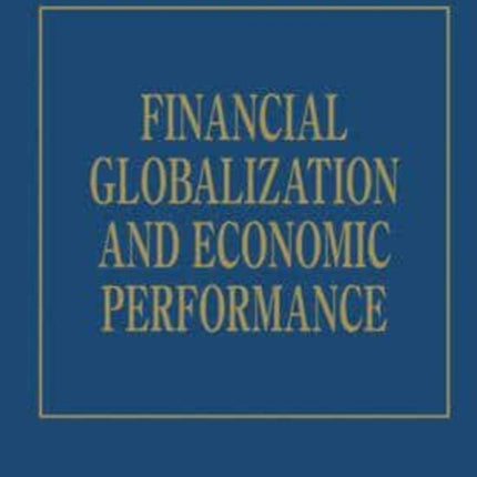 Financial Globalization and Economic Performance