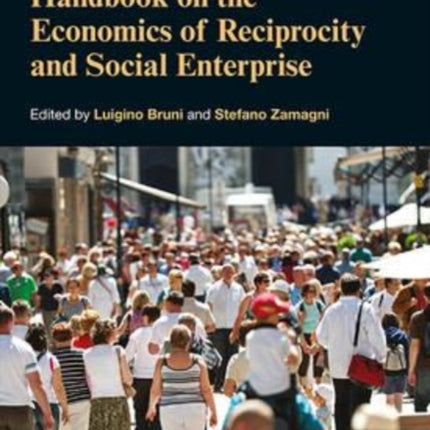 Handbook on the Economics of Reciprocity and Social Enterprise