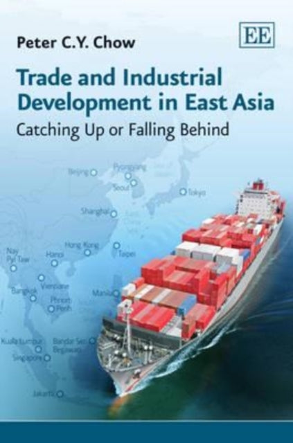 Trade and Industrial Development in East Asia: Catching Up or Falling Behind