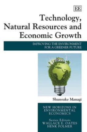 Technology, Natural Resources and Economic Growth: Improving the Environment for a Greener Future