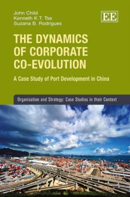 The Dynamics of Corporate Co-evolution: A Case Study of Port Development in China