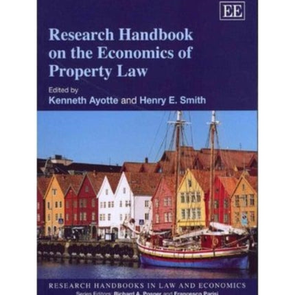 Research Handbook on the Economics of Property Law