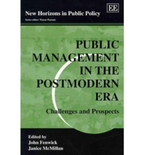 Public Management in the Postmodern Era: Challenges and Prospects