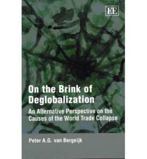 On the Brink of Deglobalization: An Alternative Perspective on the Causes of the World Trade Collapse