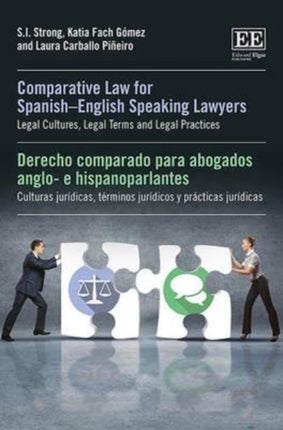 Comparative Law for Spanish–English Speaking Lawyers: Legal Cultures, Legal Terms and Legal Practices