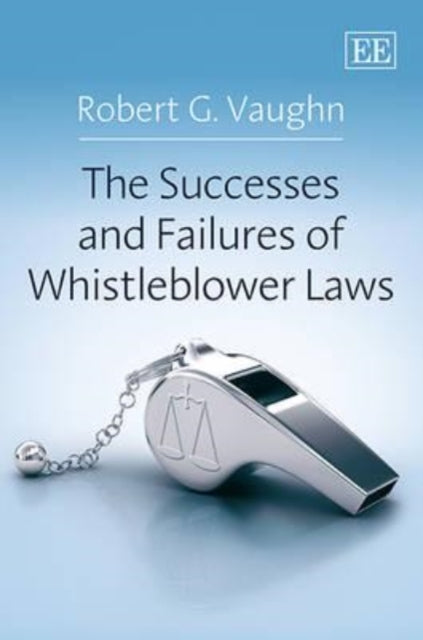 The Successes and Failures of Whistleblower Laws