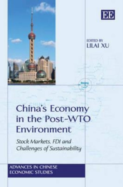 China’s Economy in the Post-WTO Environment: Stock Markets, FDI and Challenges of Sustainability