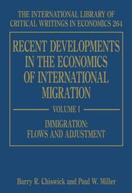 Recent Developments in the Economics of International Migration